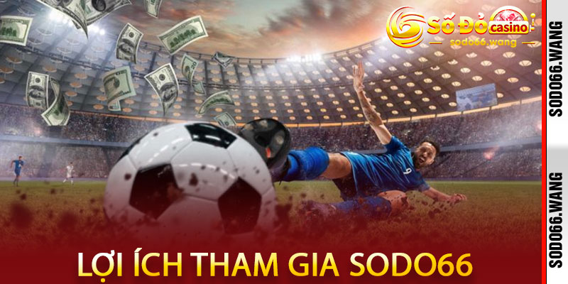 Lợi ích khi tham gia Thể thao Sodo66